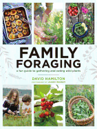 family foraging a fun guide to gathering and eating wild plants